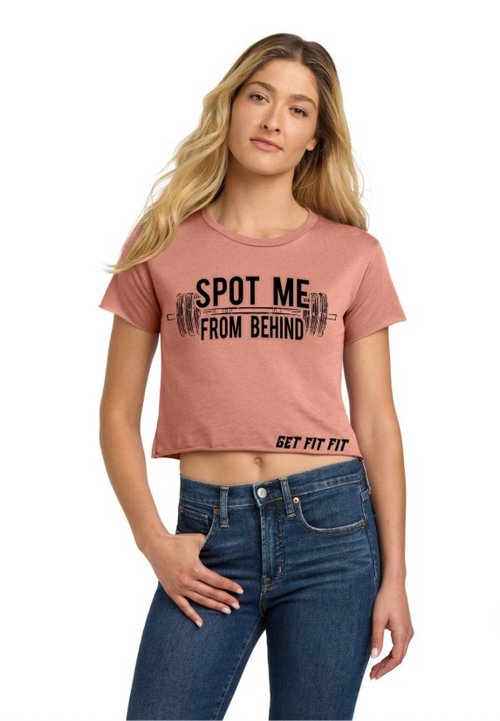 "Spot Me From Behind" - Get Fit Fit Women's Crop Tee